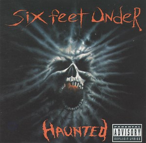 Six Feet Under - Haunted