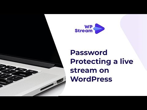 How To Set Up A PASSWORD PROTECTED Live Stream On Your WordPress Website in 2022