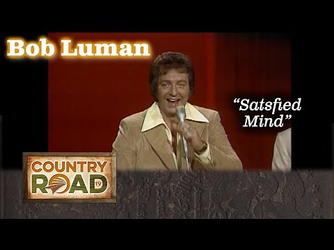Bob Luman sings "Satisfied Mind"