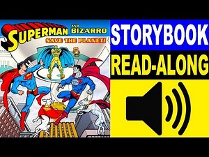 Superman Read Along Storybook, Read Aloud Story Books, Superman and Bizarro Save the Planet!