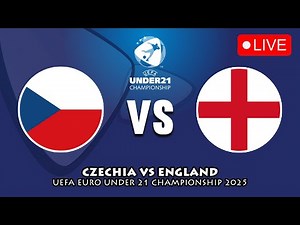 🔴 Czech Republic vs England UEFA Under-21 Championship 2025 Preview, Live Match Today