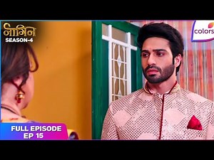 Naagin S4 | Full Episode Ep. 15 | Nayantara eyes the Naagin powers! | Colors TV