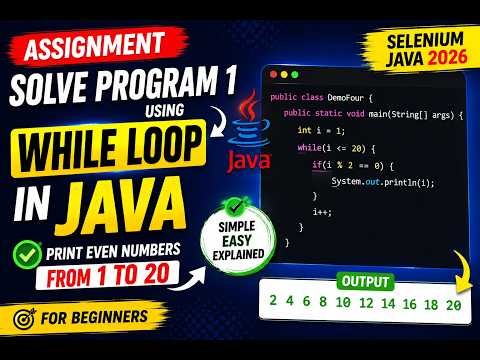 187. Assignment - Solve program one using while loop in Java (Selenium Java 2026)