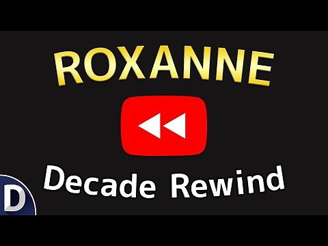 ROXANNE - Decade Rewind Parody (2010 - 2019)