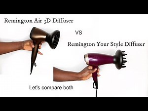 Remington Air 3D Diffuser VS Remington Your Style Diffuser | OGC
