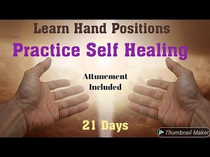 How to Practice Self Healing with Reiki Hand Positions (Tutorial with Attunement transmission)