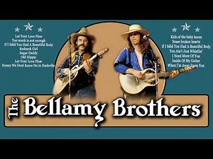 Bellamy Brothers Greatest hits Best Country Songs - The Bellamy Brothers Classic Country Rocks songs