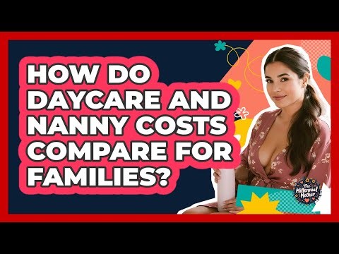 How Do Daycare And Nanny Costs Compare For Families? - The Millennial Mother