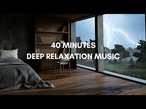 40 MIN Deep Relaxation Music, Meditation Timer for Stress and Anxiety Relief .