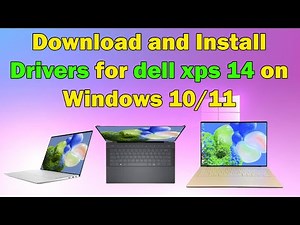How to Download and Install Drivers for Dell XPS 14 on Windows 10 or 11