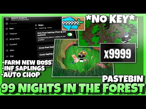 99 Nights In The Forest Script *NO KEY* , INF Saplings , Auto Chop , Farm New Boss , Dupe Logs🦌