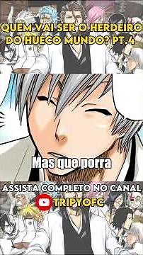 WHO WILL BE THE HEIR TO HUECO MUNDO? PART 4 ​​#anime #bleach #aizen
