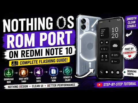 Nothing OS ROM Port on Redmi Note 10 🔥 Complete Flashing Guide