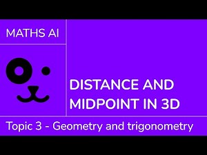 Distance and midpoint in 3D [IB Maths AI SL/HL]