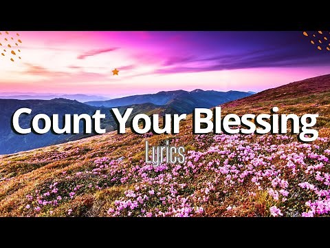 Count Your Blessings: Hymn With Lyrics