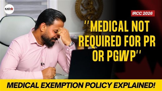 Do You Need a Medical for Canada PR in 2026? IRCC’s “medical exemption” policy EXPLAINED! | KAN Immigration Services Inc.