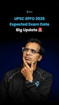 UPSC EPFO 2026 Expected Exam Date for EO AO & APFC
