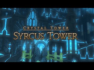 Final Fantasy XIV: Playthrough Part 52. Syrcus Tower