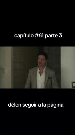 capítulo #61 parte 3délen seguir a la página