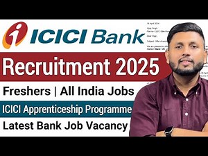 ICICI Bank Recruitment 2025 | Freshers | ICICI Bank Apprenticeship Programme | Latest Bank Jobs