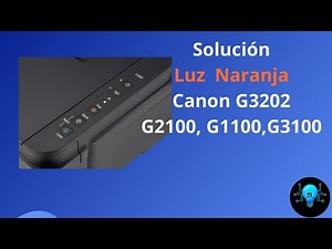 Solution: Flashing Orange Light on Canon G3202, G1100, G2100, G3100 - Reset Canon Printers 🚨🖨️
