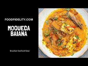 How To Make Moqueca Baiana (Brazilian Fish Stew)