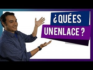 ¿Que es un enlace?