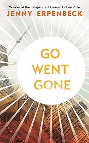 Go Went Gone by Jenny Erpenbeck