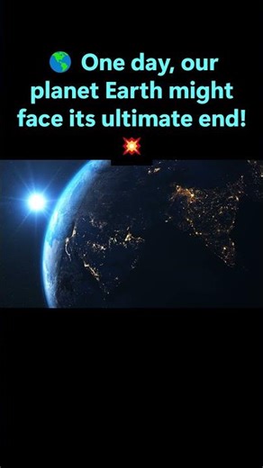Earth Destruction – What Will Happen If Our Planet Ends 🌎