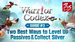 Learn helpful tips on how to acquire Silver, XP, and implement the Passive system from the Warrior Codex! | Blade & Soul: Revolution