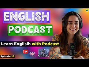 Learn English With Podcast Conversation Episode 28 | English Podcast For Beginners #englishpodcast