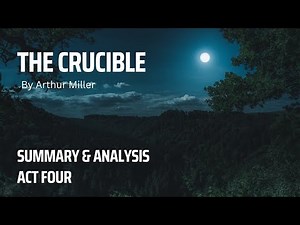The Crucible - Summary & Analysis Act Four (Final Act)