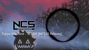 Tokyo Machine ( SLASH)  [NCS10 Release]