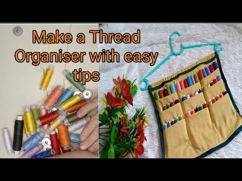 सिलाई करते हो तो धागों को इस तरह से सजा कर रखो इसे कम और भी आसान लागेगा