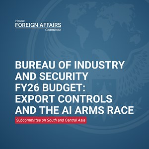 Bureau of Industry and Security FY26 Budget: Export Controls and the AI Arms Race