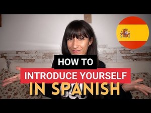 How to INTRODUCE YOURSELF in SPANISH