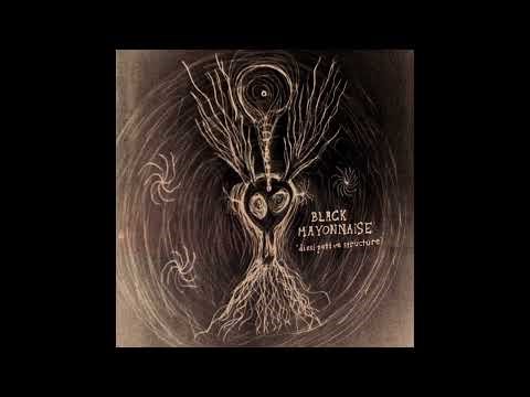Black Mayonnaise – Dissipative Structure [Vinyl]