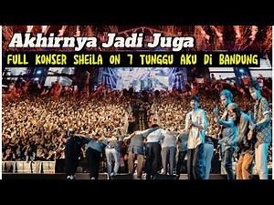 Full Serba Serbi Konser Sheila On 7 Tunggu Aku Di Bandung