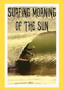 Surfing Morning of the Sun Trailer