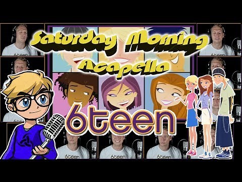 6TEEN Theme - Saturday Morning Acapella