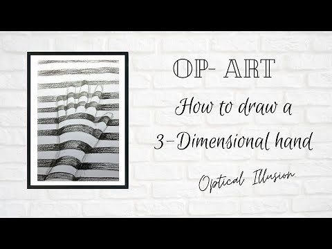 OP-ART: How to draw a 3-Dimensional hand - Optical Illusion.