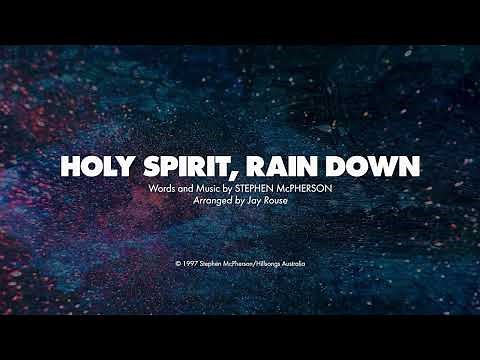 HOLY SPIRIT, RAIN DOWN - SATB (piano track + lyrics)