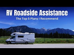 RV Roadside Assistance That You Can Trust - The Top 5 Plans