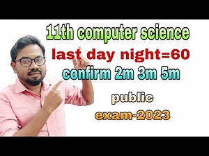 11th computer science 1 last day night=60marks| confirm questions-public exam-2023