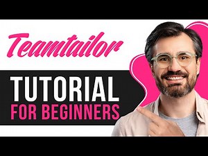 Teamtailor Tutorial 2025 | How to Use Teamtailor for Recruitment
