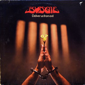 Budgie - Deliver Us From Evil