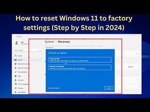 How to reset Windows 11 to factory settings (Step by Step in 2024)
