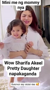 501K views · 6.9K reactions | Wow Sharifa Akeel pretty Daughter Ang cute cute mini me Ng mommy Sharifa nya Courtesy #sharifaAkeel ig #TotoMangudadatu #motheranddaughter #famous #popular #famouskid #trendingphoto #celebrity #celebritynews #ShowbizNews #ShowBiz #actress #actor #Celebritykids | Showbiz Updates Vlogs | Facebook