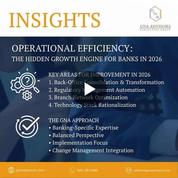 Boosting Banking Efficiency for Growth in 2026 | GNA Advisors posted on the topic | LinkedIn