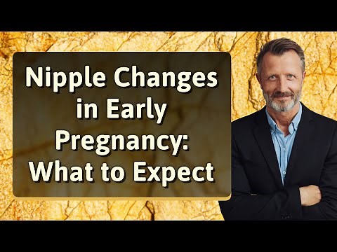 Nipple Changes in Early Pregnancy: What to Expect
